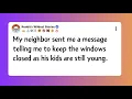Download Lagu My neighbor sent me a message telling me to keep the windows closed as his kids are still young.