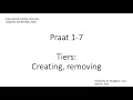 1-7 E Praat Tiers Creating removing