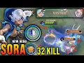 Lagu 32 Kills + SAVAGE \u0026 2x MANIAC!! Sora MLBB New Hero Shutdown All Enemies!! - New Hero Tryout ~ MLBB