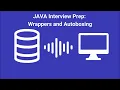 Java Interview Prep Wrappers and Autoboxing - AI-Generated Podcast