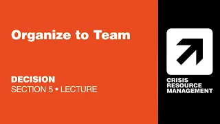 crmx 5 3 1 organize to team section 5 decision