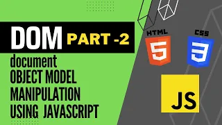 DOM - Document Object Model and Manipulation using JS Part 2 JavaScript Beginner Tutorial