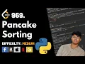 Pancake Sorting Leet code 969 Theory explained Python code