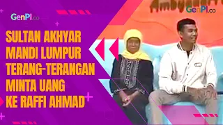 Sultan Akhyar Mandi Lumpur Terang-terangan Minta Uang ke Raffi Ahmad