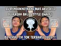 Lagu DJ RUNGOKNO KANG MAS AKU GELO ~ STYLE ENAFF ~ DJ VIRAL TIKTOK YANG KALIAN CARI‼️