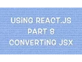 Using React js v0 12 - Part