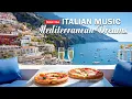 Download Lagu 🎶 Italian \u0026 Mediterranean Music 🎶 | 2+ Hours Peaceful Amalfi Coast \u0026 Lake Como Bliss in 4K