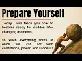Prepare Yourself How to Be Ready When Everything Changes Suddenly Success Tips