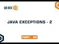 Java Exceptions 2 Part 42 QO-BOX