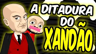 XANDÃO VIROU DITADOR DE VEZ!