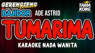 tumarima karaoke ade astrid bajidor