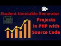 student timetable generator in PHP CSS and JavaScript with source code download for free