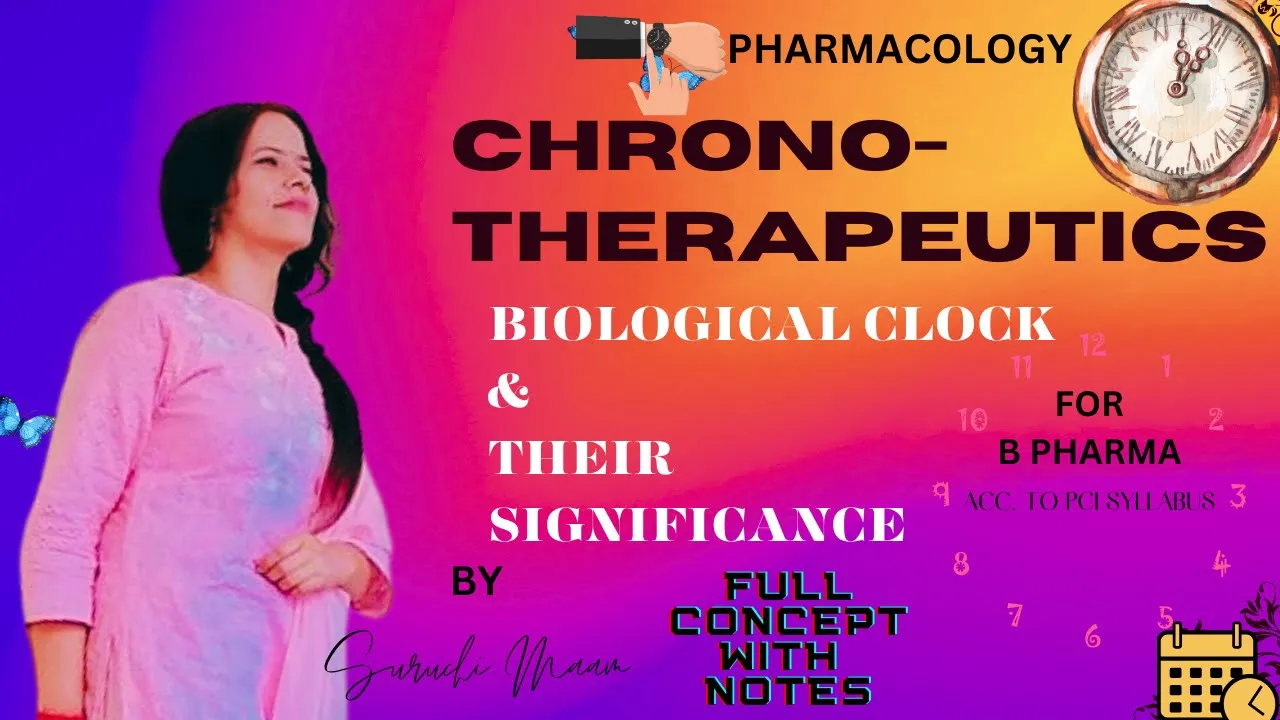 Biological Clock and their Significance leading to Chronotherapy ll Chronopharmacology ||