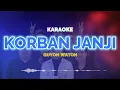Download Lagu Korban Janji Karaoke - GuyonWaton | KaroKoe Musik