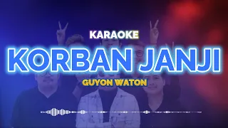 Download Korban Janji Karaoke - GuyonWaton | KaroKoe Musik MP3