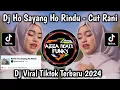 Download Lagu DJ HO SAYANG HO RINDU - CUT RANI FT MOHD ERZAM VIRAL TIKTOK TERBARU 2024
