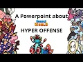 A Powerpoint About HYPER OFFENSE Doodle World PVP Archetype Overviews ft Metaphor