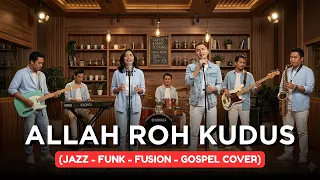 allah roh kudus jazz funk fusion gospel cover