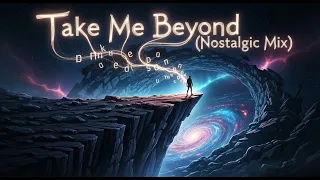 take me beyond nostalgic mix