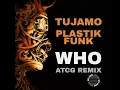Download Lagu Tujamo x Plastik Funk - WHO (AtcG Remix)