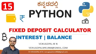 Python Programming in Kannada 15 Fixed Deposit Calculator Program in Python VENUGOPAL M N