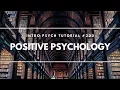 Positive Psychology Intro Psych Tutorial