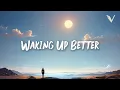 Lagu Waking Up Better — Emotional Chill × Uplifting Future Bass × Dreamy Ambient | VUNARE MUSIC