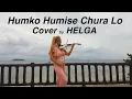 Download Lagu Humko Humise Chura Lo ( hindi song ) violin cover by Helga