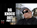 Download Lagu BG Knocc Out: I Used to Tell Eazy-E He was Stupid for Letting Dr. Dre Get Away (Part 11)