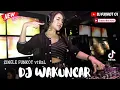 Download Lagu DJ WAKUNCAR - VITA ALVIA‼️DJ VIRAL TIKTOK ‼️ VERSION FUNKOT