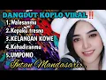 Download Lagu DANGDUT KOPLO TERBARU 2025‼️WALESANMU - INTAN MANDASARI  TERPOPULER