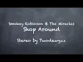 Smokey Robinson & The Miracles - Shop Around (stereo by Twodawgzz)