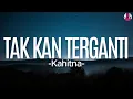 Download Lagu Tak Kan Terganti - Kahitna || Lirik
