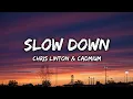 Chris Linton \u0026 Cadmium - Slow Down (Lyrics)
