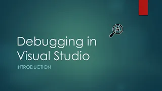 1 - Introduction to Debugging Basic Visual Studio Debugging