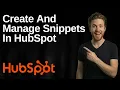 How To Create And Manage Snippets In HubSpot 2026 Easy Guide
