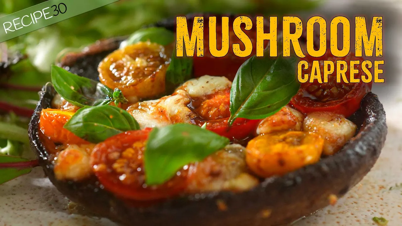 20 Minute Portobello Mushroom Caprese