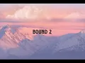 Download Lagu Bound 2 [The Childishhhedit] - Kanye West