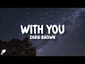Lagu Chris Brown - With You (Lyrics)