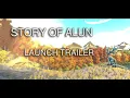 Download Lagu Story of Alun - Official Launch Trailer