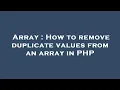 Array How to remove duplicate values from an array in PHP