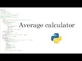 how I made an average calculator on Python