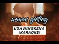 Download Lagu LAGU KARO - UGA NINGKENA - USMAN GINTING (KARAOKE)