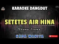 Download Lagu SETETES AIR HINA - Rhoma Irama Versi Fildan D'Academy || KARAOKE NADA WANITA