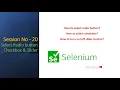 Session-20 How to select radio button How to select checkbox how to turn slider button