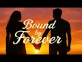 Download Lagu Bound By Forever | Godly Love Song for Lovers