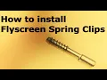 Flyscreen Spring Clip Installation