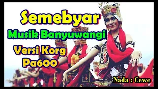 Download Semebyar, Karaoke Text Musik Banyuwangi nada Cewe. Korg Pa600 MP3