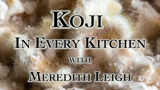 Koji In Every Kitchen with Meredith Leigh