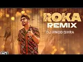 Lagu Roka Dj Remix || Roka Gurnam Bhullar Djs Din Tu Haan Kar Deni Kar La Ge Rokan #djvinodsihra
